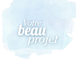 Votre beau projet